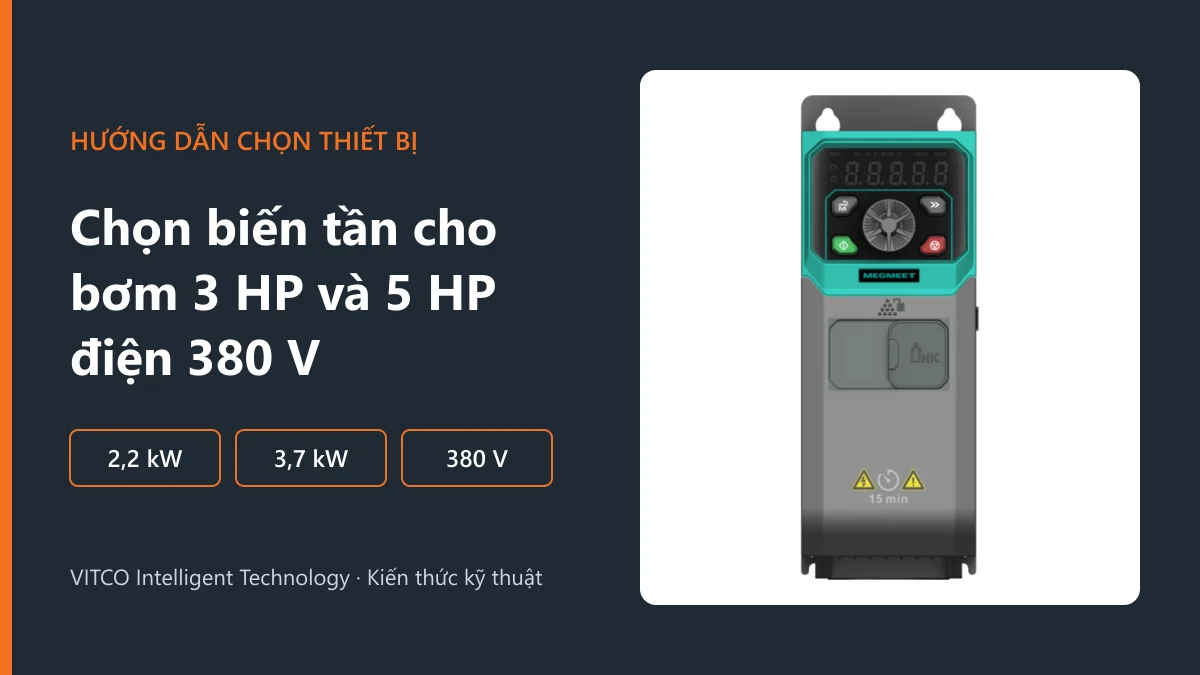 Chọn biến tần cho bơm 3 HP và 5 HP điện 380 V